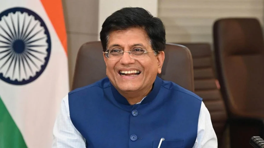 Piyush Goyal Calls for Fair Trading Practices and Taking ‘Make in India’ from Local to Global