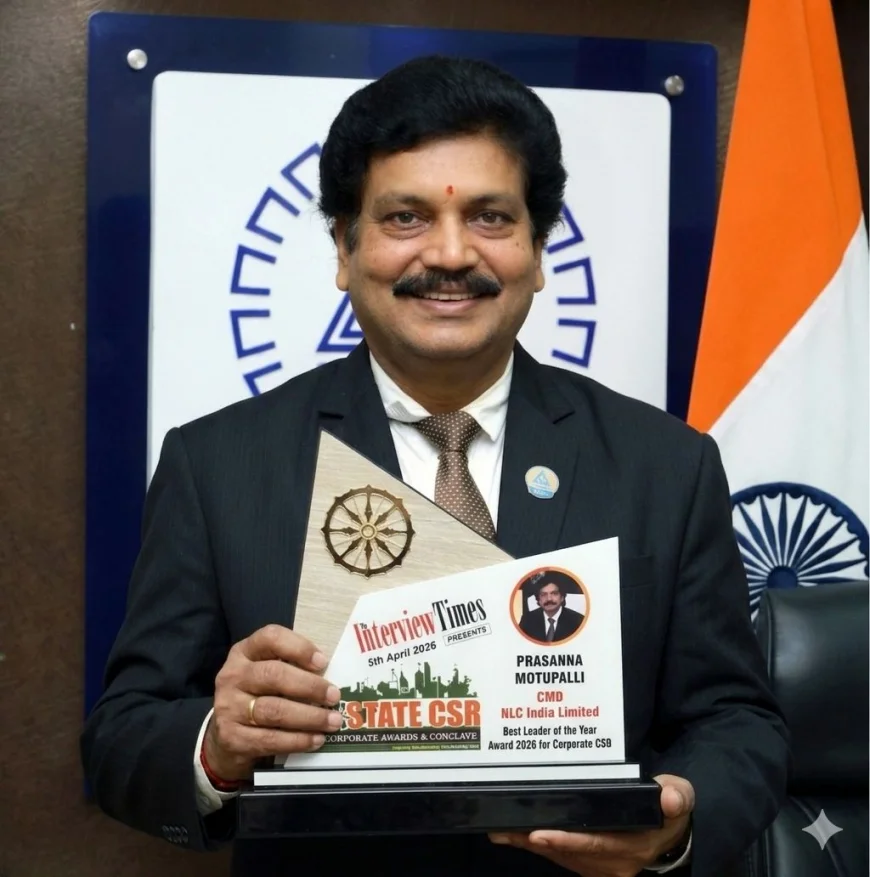 NLC INDIA LIMITED CMD CONFERRED “BEST LEADER OF THE YEAR 2026 FOR CORPORATE CSR” AT STATE CSR CORPORATE AWARDS & CONCLAVE 2026